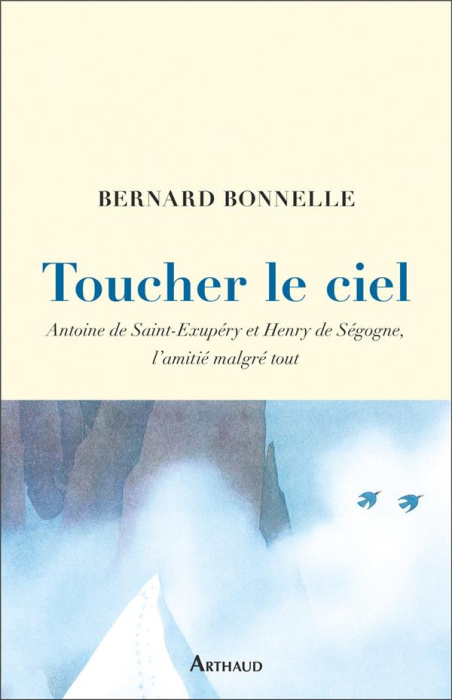 Emprunter Toucher le ciel. Antoinne de Saint-Exupéry et Henry de Ségogne, l'amitié malgré tout livre