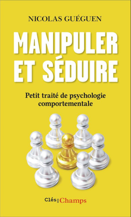 Emprunter Manipuler et séduire. Petit traité de psychologie comportementale livre