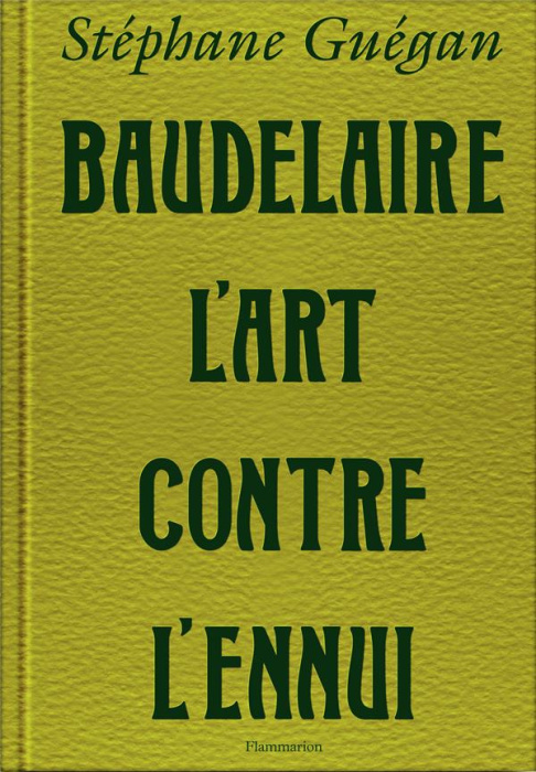 Emprunter Baudelaire, l'art contre l'ennui livre