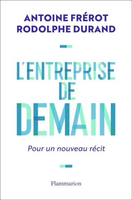 Emprunter L'entreprise de demain. Pour un nouveau récit livre