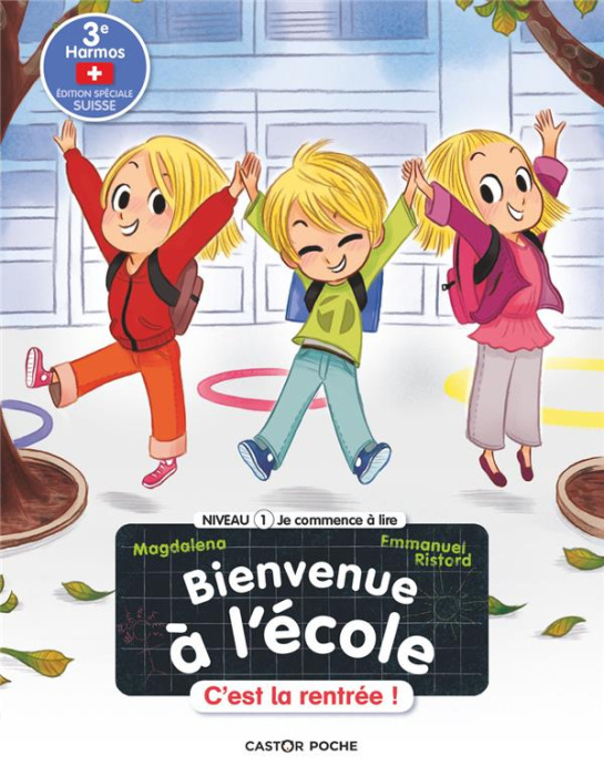 Emprunter Bienvenue à l'école Tome 1 : C'est la rentrée ! Niveau 1, Edition spéciale Suisse livre