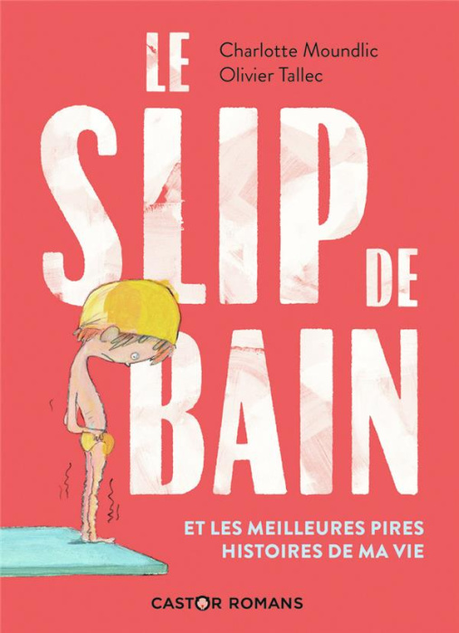 Emprunter Le slip de bain. Et les meilleures pires histoires de ma vie livre