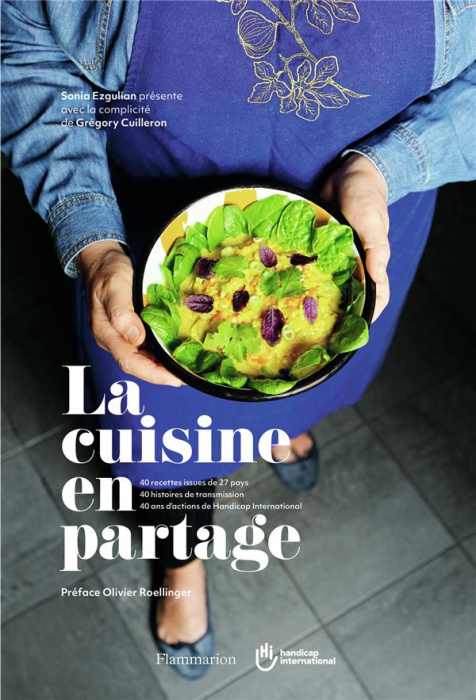 Emprunter La cuisine en partage. 40 recettes issues de 27 pays, 40 histoires de trasmission, 40 ans d'actions livre