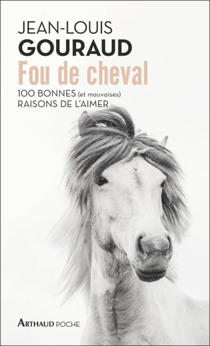 Emprunter Fou de cheval. 100 bonnes (et mauvaises) raisons de l'aimer livre