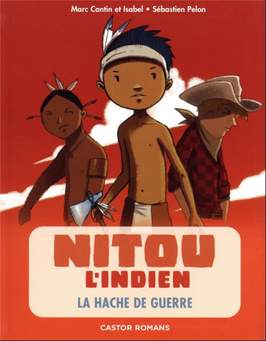 Emprunter Nitou l'Indien Tome 5 : La hache de guerre livre