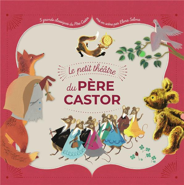 Emprunter Le petit théâtre du Père Castor livre