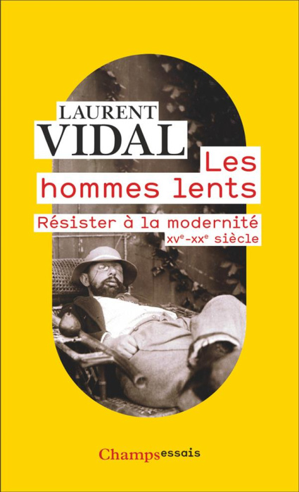 Emprunter Les hommes lents. Résister à la modernité - XVe-XXe siècle livre