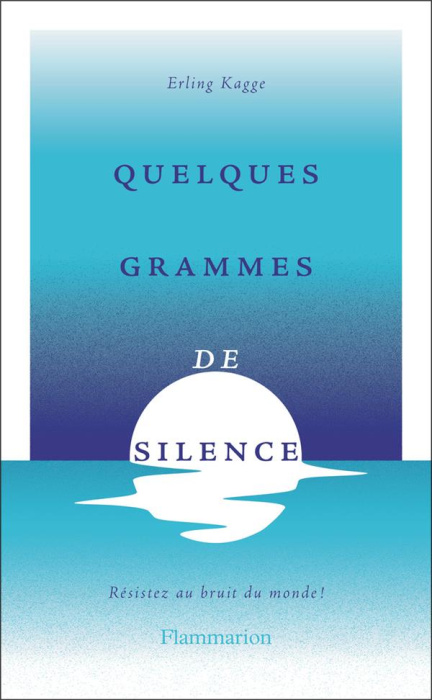 Emprunter Quelques grammes de silence. Résistez aux bruits du monde ! livre