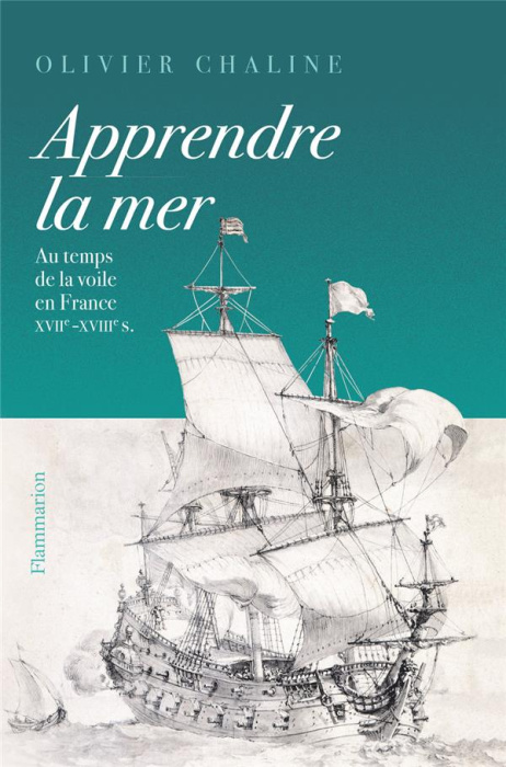 Emprunter Apprendre la mer. Au temps de la voile en France XVIIe - XVIIIe siècles livre