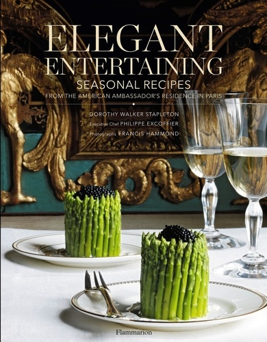 Emprunter Elegant Entertaining. Seasonal Recipes from the American Ambassador's Residence livre