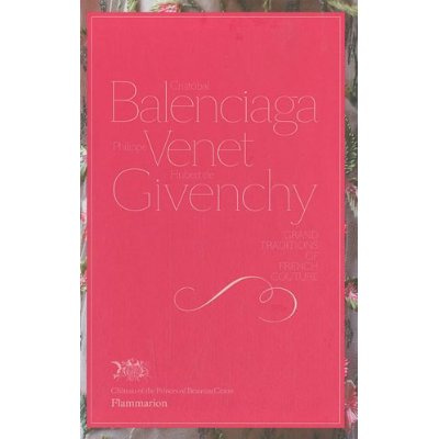 Emprunter Cristobal Balenciaga, Philippe Venet, Hubert de Givenchy. Grand traditions of french couture livre