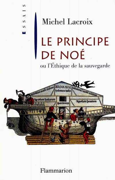 Emprunter Le principe de Noé ou L'éthique de la sauvegarde livre