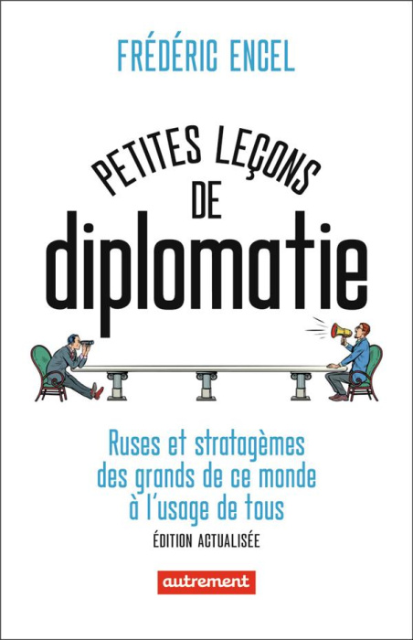 Emprunter Petites leçons de diplomatie. Ruses et stratagèmes des grands de ce monde à l'usage de tous, Edition livre