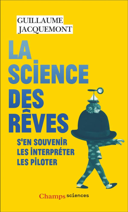 Emprunter La science des rêves. S'en souvenir, les interpréter, les piloter livre