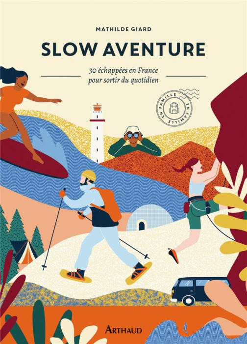 Emprunter Slow aventure. 30 échappées en France pour sortir du quotidien livre