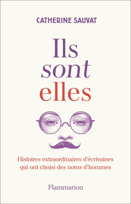 Emprunter Ils sont elles. Histoires extraordinaires d'écrivaines qui ont choisi des noms d'hommes livre