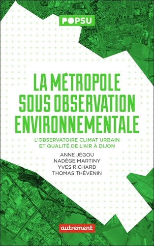 Emprunter La métropole sous observation environnementale. L'observatoire climat urbain et qualité de l'air à D livre