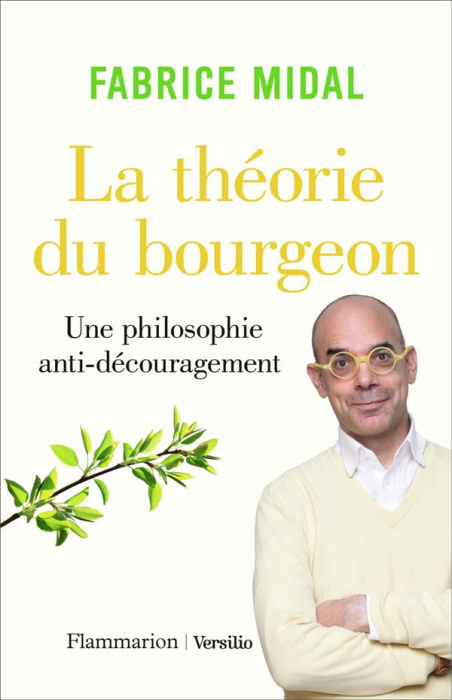 Emprunter La théorie du bourgeon. Une philosophie anti-découragement livre