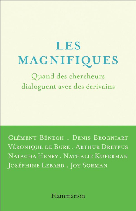 Emprunter Les magnifiques. Quand des chercheurs dialoguent avec des écrivains livre