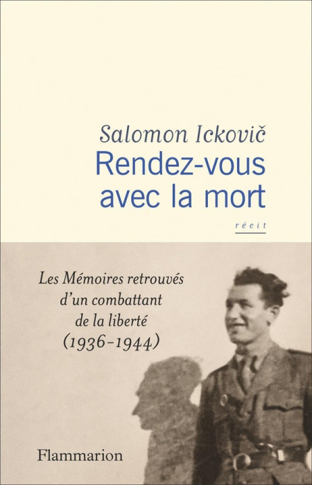 Emprunter Rendez-vous avec la mort. Les Mémoires retrouvés d'un combattant de la liberté (1936-1944) livre