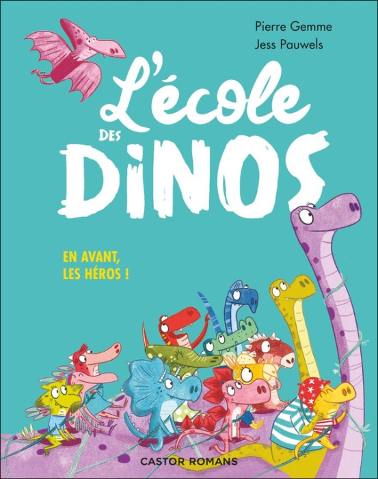 Emprunter L'école des dinos : En avant, les héros ! livre