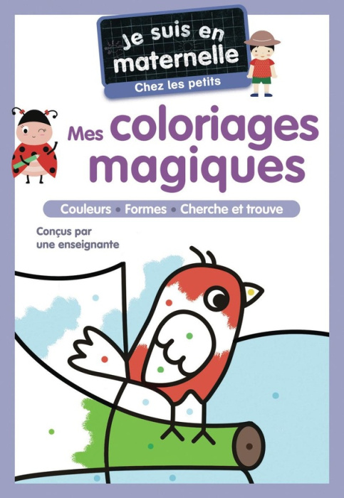 Emprunter Mes coloriages magiques. Je suis en maternelle, chez les petits livre