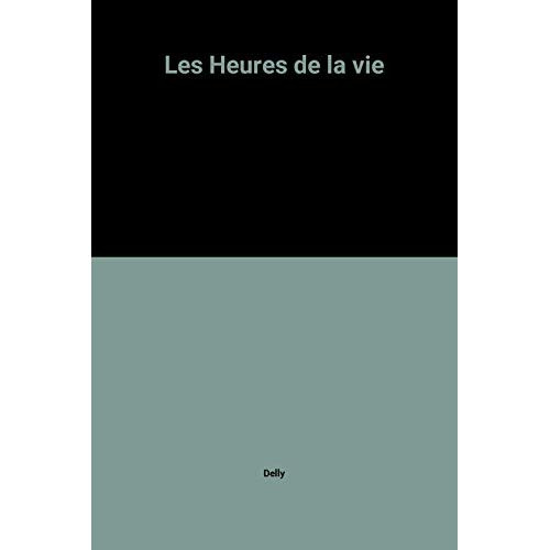 Emprunter LES HEURES DE LA VIE livre