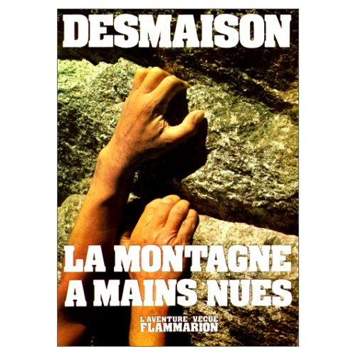 Emprunter La Montagne à mains nues livre
