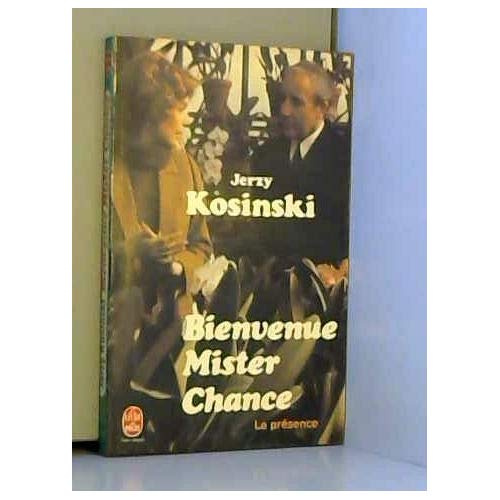 Emprunter BIENVENUE MISTER CHANCE LA PRESENCE livre