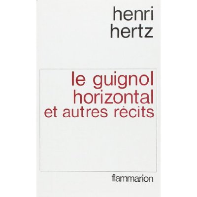 Emprunter LE GUIGNOL HORIZONTAL ET AUTRES RECITS livre