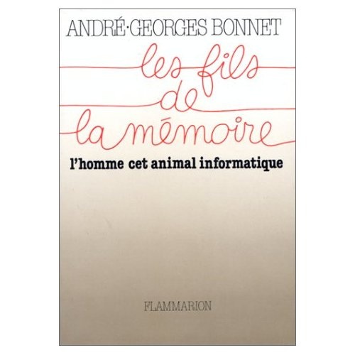 Emprunter LES FILS DE LA MEMOIRE - L'HOMME CET ANIMAL INFORMATIQUE livre