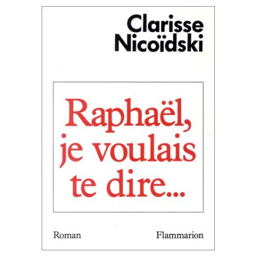 Emprunter RAPHAEL, JE VOULAIS TE DIRE... livre