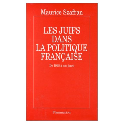 Emprunter LES JUIFS DANS LA POLITIQUE FRANCAISE. DE 1945 A NOS JOURS livre