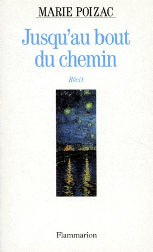 Emprunter Jusqu'au bout du chemin. Récit livre