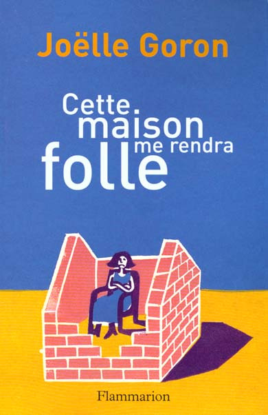 Emprunter Cette maison me rendra folle livre
