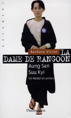 Emprunter La dame de Rangoon. Aung San Suu Kyi, une rebelle en prison livre