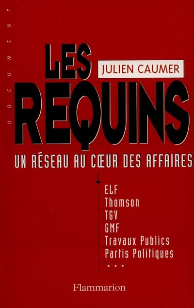 Emprunter LES REQUINS. Un réseau au coeur des affaires livre