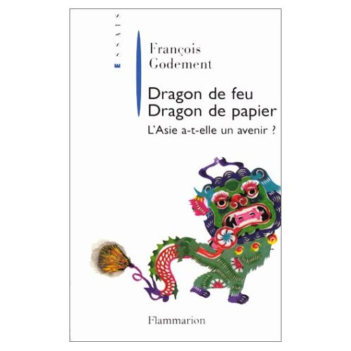 Emprunter DRAGON DE FEU, DRAGON DE PAPIER. L'Asie a-t-elle un avenir ? livre