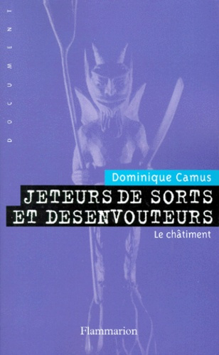 Emprunter JETEURS DE SORTS ET DESENVOUTEURS. Tome 2, Le châtiment livre