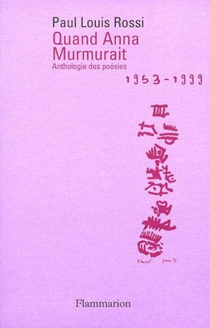 Emprunter QUAND ANNA MURMURAIT. Anthologie des poésies 1953-1999 livre