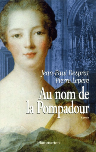 Emprunter Au nom de la Pompadour livre