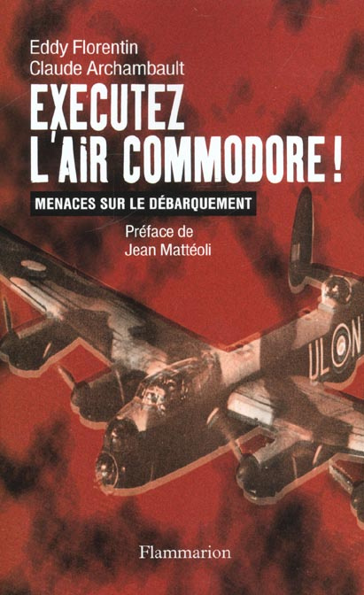 Emprunter Exécutez l'Air Commodore ! Menaces sur le Débarquement livre