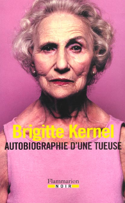 Emprunter Autobiographie d'une tueuse livre