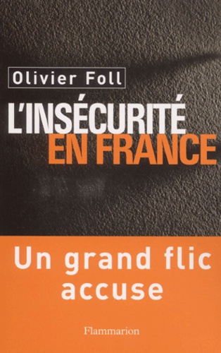 Emprunter L'insécurité en France. Un grand flic accuse livre
