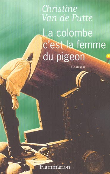 Emprunter La colombe c'est la femme du pigeon livre