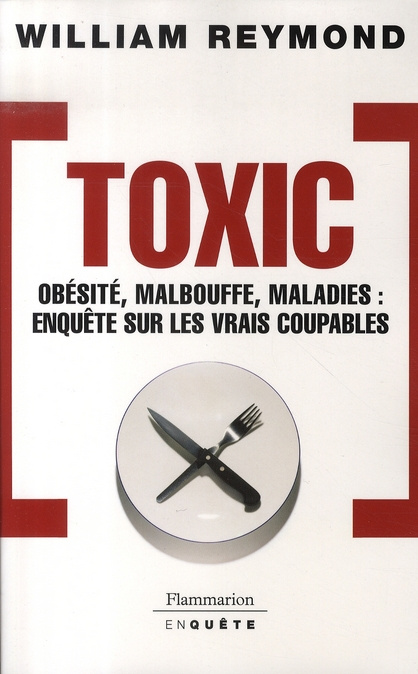 Emprunter Toxic. Obésité, malbouffe, maladie : enquête sur les vrais coupables livre