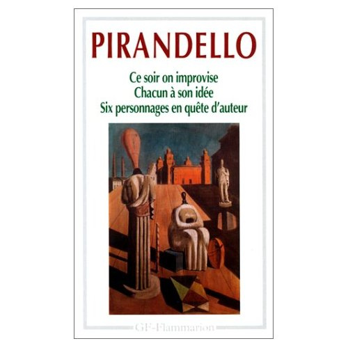 Emprunter Six personnages en quête d'auteur ; Chacun à son idée ; Ce soir on improvise livre