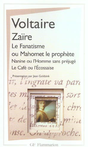 Emprunter Zaïre.Le fanatisme ou Mahomet le prophète.Nanine ou l'Homme sans préjugé.Le Café ou l'Ecossaise livre
