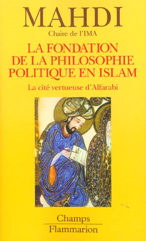 Emprunter La fondation de la philosophie politique en Islam. La cité vertueuse d'Alfarabi livre