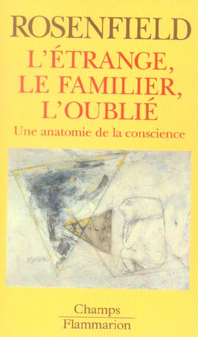Emprunter L'étrange, le familier, l'oublié. Une anatomie de la conscience livre